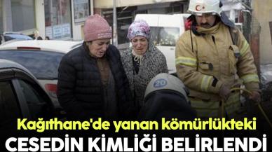 Kağıthane'de yanan kömürlükteki cesedin kimliği belli oldu