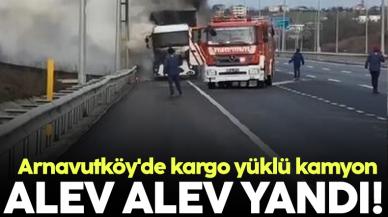 Arnavutköy'de kargo yüklü kamyon alev alev yandı