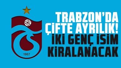 Trabzonspor'da çifte ayrılık! O isimler kiralanacak...