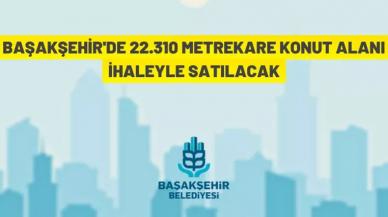 Başakşehir Belediyesi taşınmaz satış ihalesi