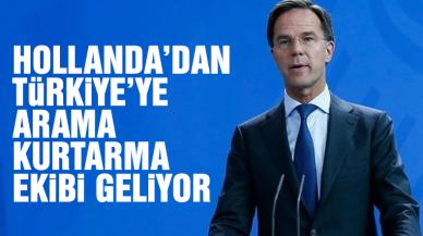 Hollanda Başbakanı Mark Rutte açıkladı: Türkiye'ye arama kurtarma ekibi gidiyor