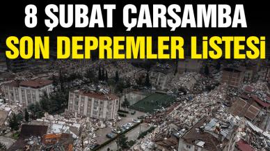 8 Şubat 2023 Çarşamba son depremler listesi! En son nerede ve ne zaman deprem oldu