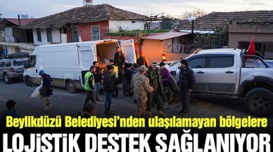 Beylikdüzü Belediyesi’nden deprem sonrası ulaşılamayan bölgelere lojistik destek