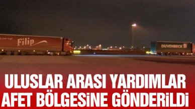 İstanbul'a 11 TIR'la ulaşan uluslararası yardımlar uçakla deprem bölgesine gönderildi