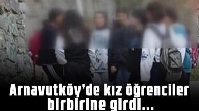 Arnavutköy'de kız öğrencilerin kavgası kamerada