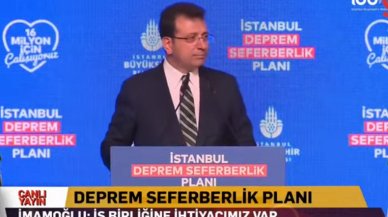 Ekrem İmamoğlu, İstanbul Deprem Seferberlik Planı'nı açıkladı: Düzen değiştiriyoruz