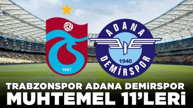 Trabzonspor Adana Demirspor muhtemel 11'leri belli oldu!