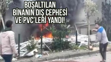 Avcılar'da boşaltılan binanın dış cephesi ve sökülen PVC pencereler yandı