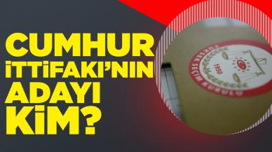 Cumhur İttifakı’nın adayı kim?