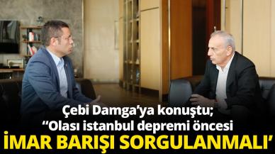 Kemal Çebi: İmar barışı sorgulanmalı