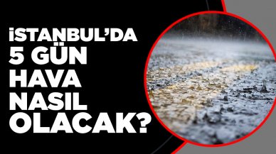 17 Mart 2023 İstanbul'da 5 günlük hava durumu