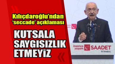 Kılıçdaroğlu'ndan 'seccade' eleştirilerine yanıt: Kutsala saygısızlık etmeyiz