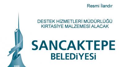 Sancaktepe Belediyesi Destek Hizmetleri Müdürlüğü kırtasiye malzemesi saıtn alacak