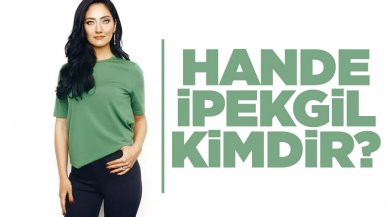 Hande İpekgil kimdir? Kaç yaşında, nereli ve kariyeri