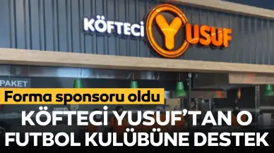 Köfteci Yusuf'tan o futbol kulübüne destek: Forma sponsoru oldu