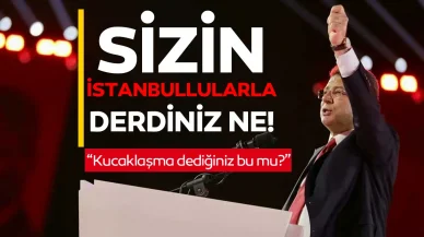 Ekrem İmamoğlu: Sizin İstanbullularla derdiniz ne!