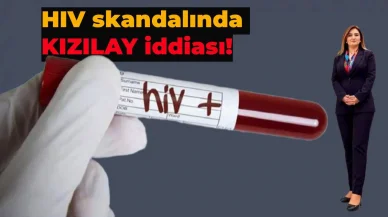 Kızılay’daki kanlarda HIV virüsü mi var?