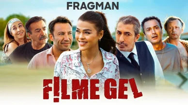 Filme Gel özeti, çekim yeri, oyuncu kadrosu, komedi mi, hangi kanalda yayınlanacak?