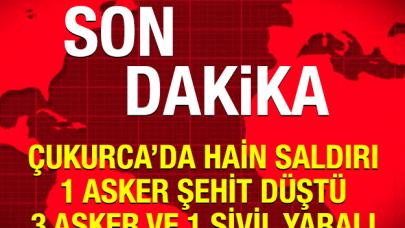 Çukurca'da hain saldırı: 1 asker şehit, 3 asker ve 1 sivil yaralı