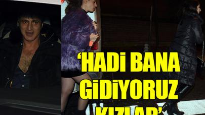 Teoman'dan iki kadın arkadaşına; 'Hadi bana gidiyoruz'