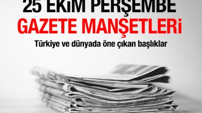 25 Ekim 2018 Perşembe Gazete Manşetleri - Gazete Oku