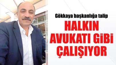 Halkın avukatı gibi çalışıyor