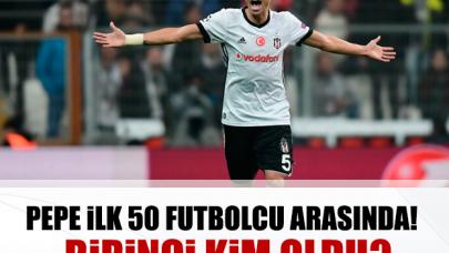 Pepe dünyada ilk 50 futbolcu arasına girdi