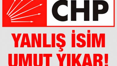 Yanlış isim, umut yıkar!