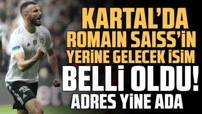 Beşiktaş ilk transferini bitiriyor! Romain Saiss yerine flaş isim