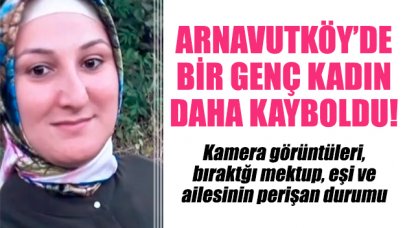 Fadime Kara nerede? Arnavutköy'de bir kadın daha evini terk etti