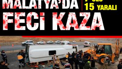 Malatya Darende'de acı kaza! 7 ölü 15 yaralı