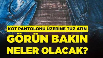 Ünlü kot markası açıkladı: Pantolonun üzerine tuz at ve büyüye tanık ol!