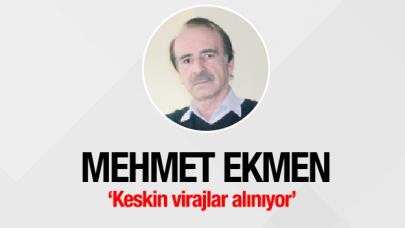 Keskin virajlar alınıyor