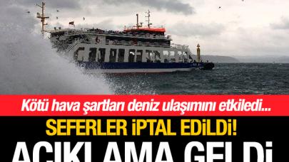 Deniz ulaşımında aksama... Seferler iptal edildi