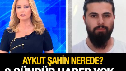 Aykut Şahin nerede? 8 gündür haber alınamıyor