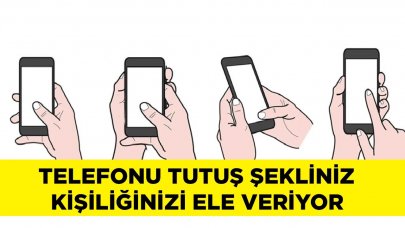 Telefonu nasıl tutuyorsunuz? Bütün kişiliğinizi ele veriyor!