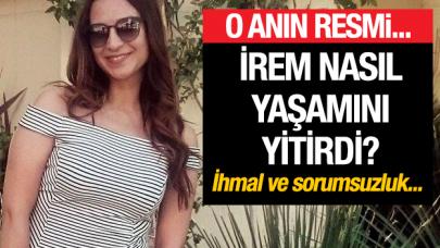 İrem Kütük nasıl öldü? Sorumsuzluk ve ihmalin resmi çizildi