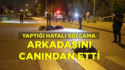 Yaptığı hatalı sollama arkadaşını canından etti