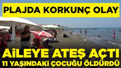 Plajda yatan aileye ateş açıp çocuğu öldürdü