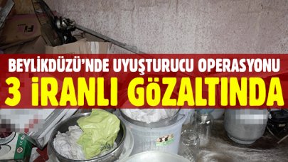 Beylikdüzü'nde İranlılara uyuşturucu operasyonu!