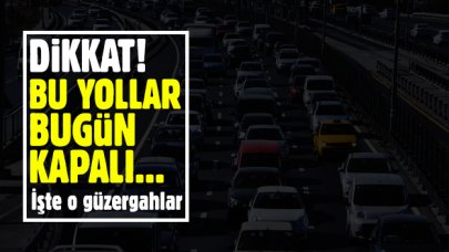 İstanbul'da trafiğe maç ayarı! Hangi yollar bugün kapalı?