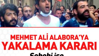 Mehmet Ali Alabora kimdir? Hakkında yakalama kararı çıkarıldı!