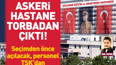 Askeri hastane torbadan çıktı!