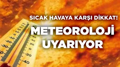 Meteoroloji Özellikle O İlleri Uyarıyor