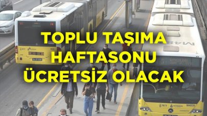 Toplu Taşıma Haftasonu Ücretsiz Olacak