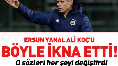 Yanal Koç'u böyle ikna etti