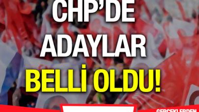 CHP'nin 464 belediye başkanı adayı belli oldu!