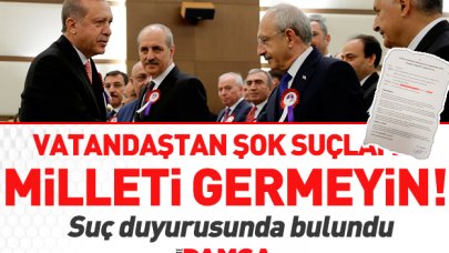 Vatandaştan şok suçlama!