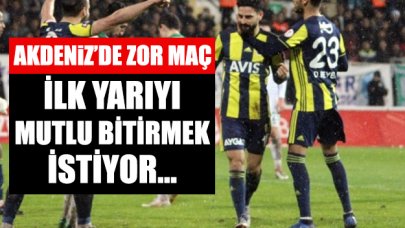 Fenerbahçe Antalya deplasmanında