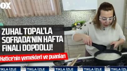 Zuhal Topal'la Sofrada 22 Ocak Cuma puanları | Hatice Kumaş hangi yemekleri yaptı ve kaç puan aldı